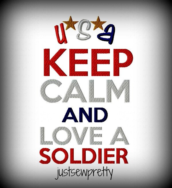 Keep Calm and Love A Soldier Machine Embroidery Design