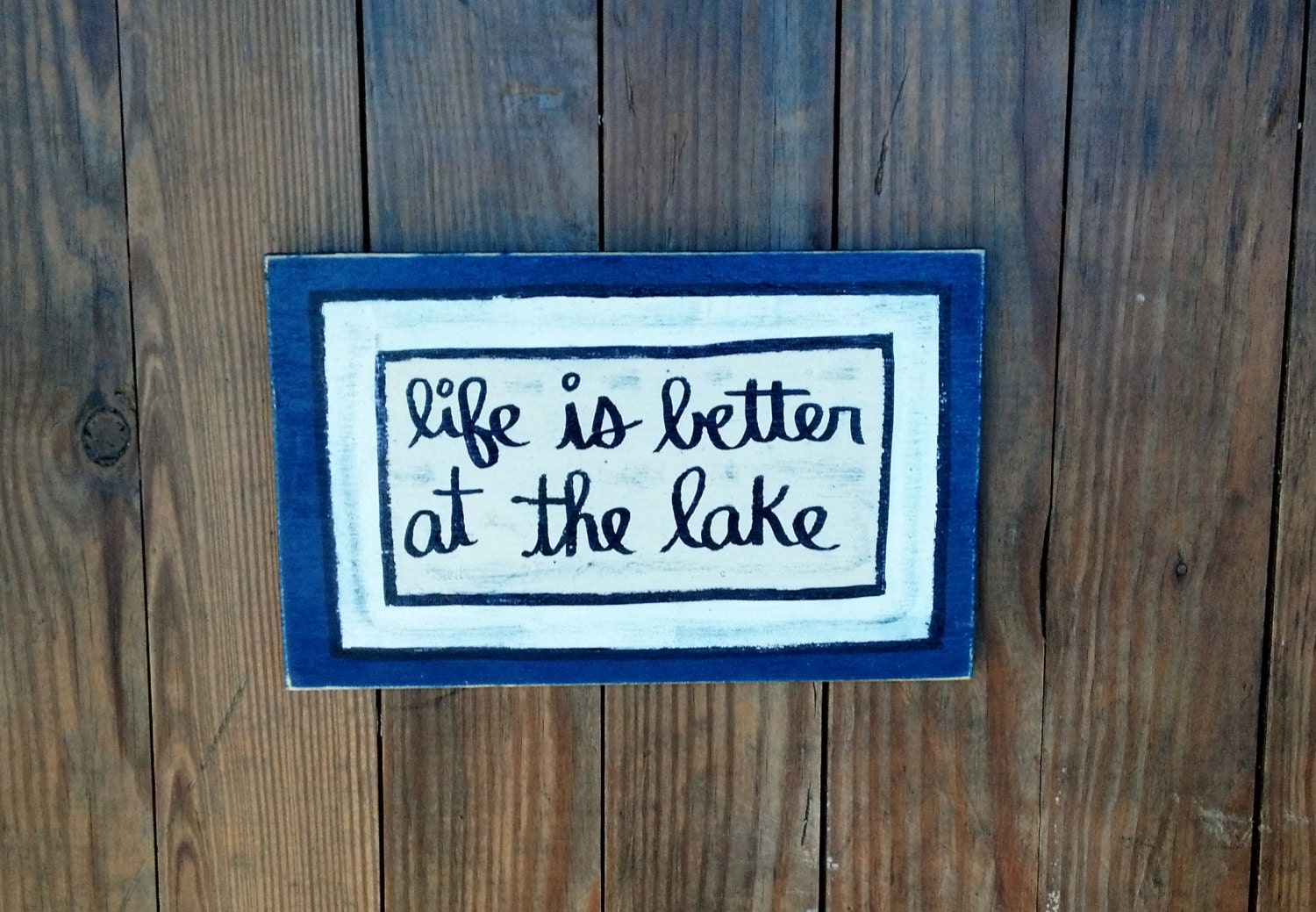 Small Hand Painted Wood Quote Sign- "life is better at the lake"