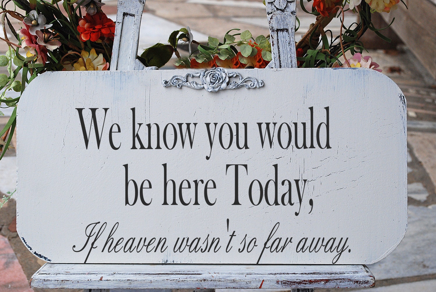 We know you would be here... Memorial Sign Wedding Sign 10x12 / FREE set MR and MRS champagne tags