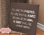 12x12 Chocolate brown Canvas Love you Forever Like You For Always Robert Munsch Quote