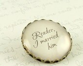 Jane Eyre Literary Quote Pin Brooch - Reader I Married Him - Writer Gifts