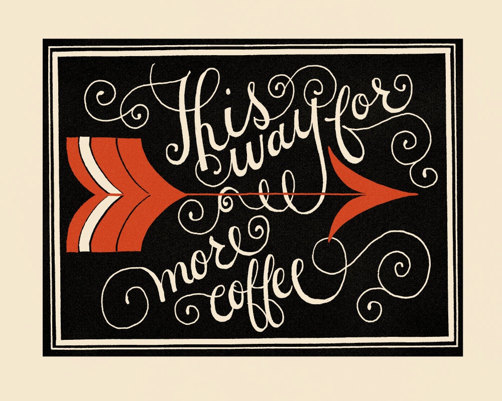 This way for more Coffee - Giclee Print