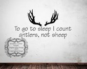 To go to sleep I count antlers not sheep Vinyl Decal
