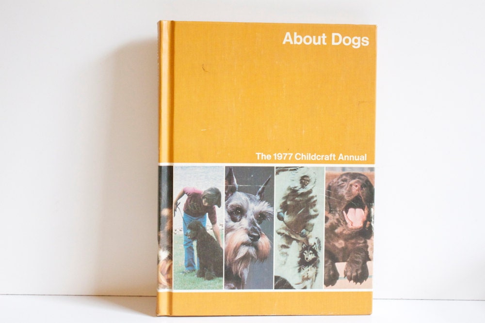 Vintage 1977 About Dogs Childcraft Annual Hardcover Book