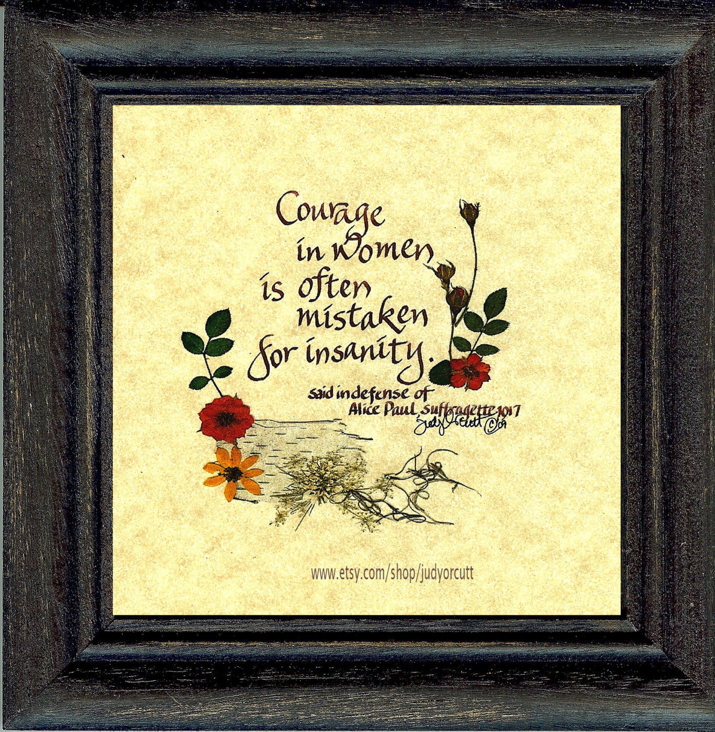 Courage in women..."calligraphy & pressed flower art by QuilliGraphy 6x6 rustic framed giclee print.Free Shipping