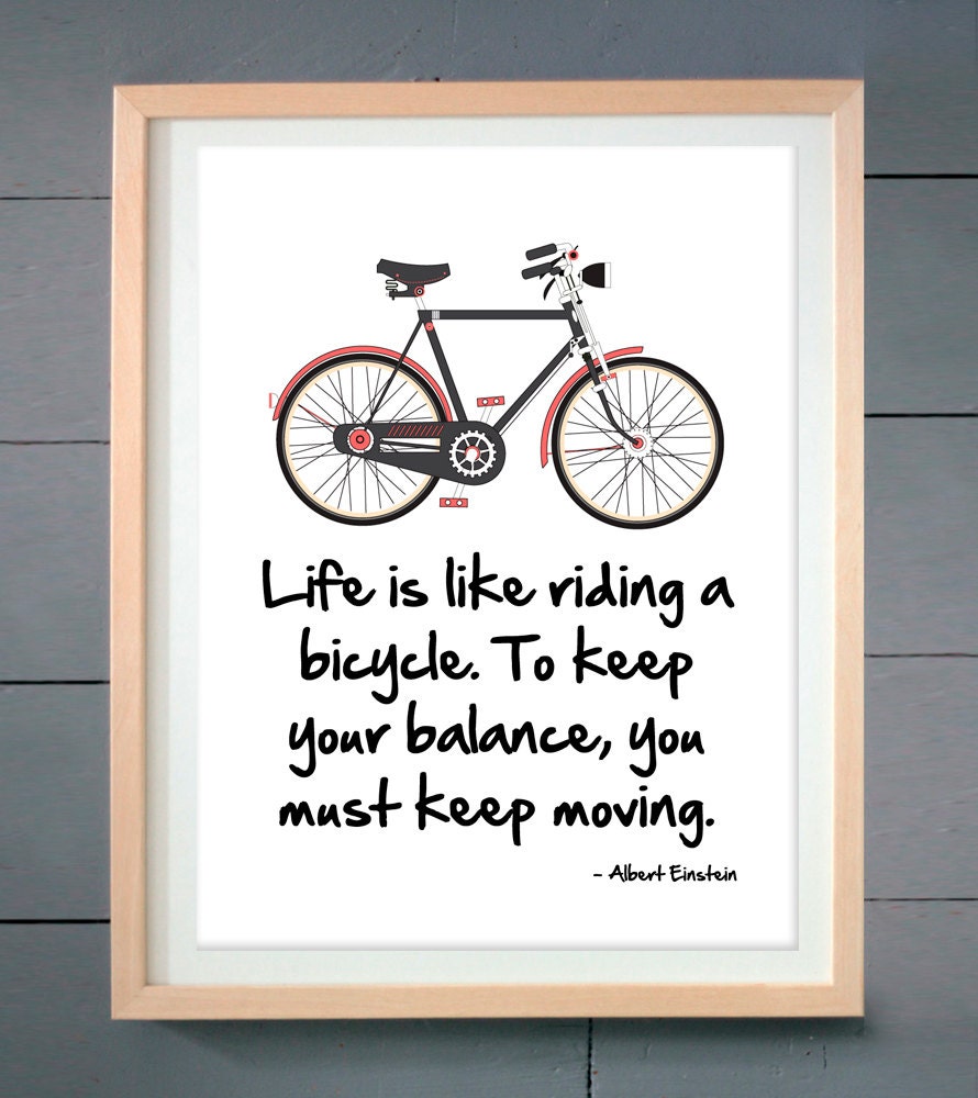 Life is like Bike ART PRINT (various sizes available - 11x14 - 20x30 inches)