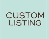Custom listing for Erica Swenson