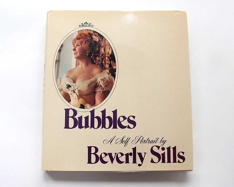 First Printing Signed Hardcover Book Bubbles A Self Portrait by Beverly Sills
