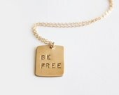 Hand Stamped Necklace - Be Free - Rectangle
