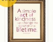 Inspirational Kindness Print with "A simple act of kindness can change the course of a lifetime" Quote in Pink