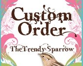 Custom Order for Daniel Erker