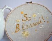 Hand Embroidery Hoop Art So Blessed Wall Art