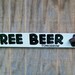 Free Beer Tomorrow Hand Painted Sign
