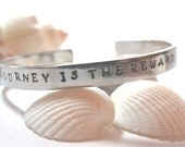 The Journey Is The Reward Hand Stamped  Cuff Bracelet  Stock Number T2013B