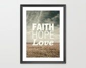 Faith Hope Love - Limited Edition Quote Art Print (LARGE - A2)