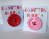 Giant button brooch with polkadot ribbon - lots of different colours