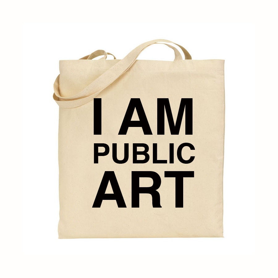 i am public art tote bag - black text