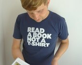Read a book not a T-Shirt organic mens T-Shirt
