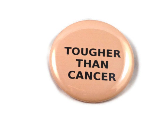 Tougher Than Cancer -   Peach  2.25 inch button/pin - Uterine Cancer