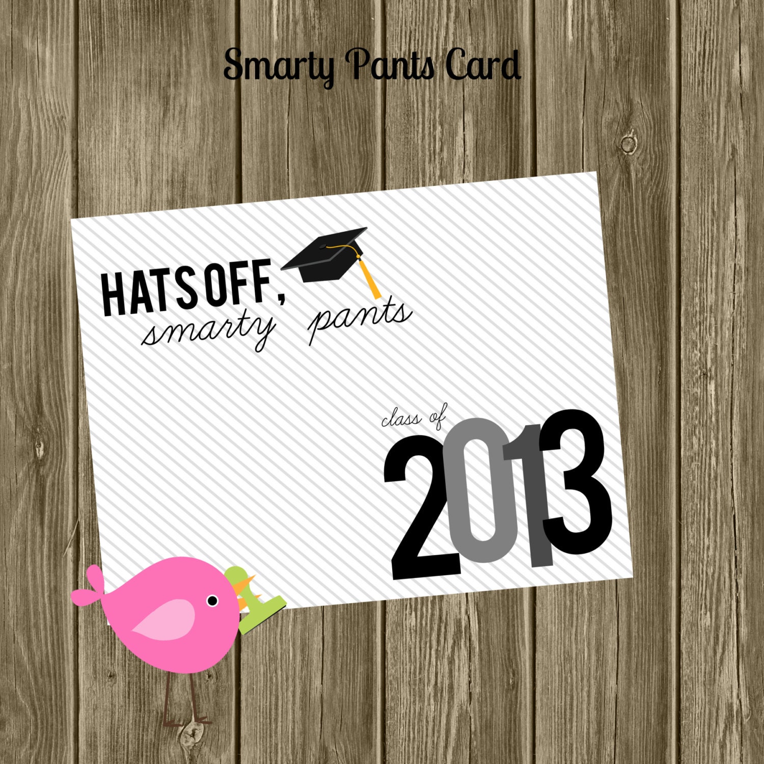 HATS OFF, Smarty Pants: 4.25 x 5.5 Greeting Card. Graduation, Grad, Smarty Pants, 2013, Colors can be customized Il_170x135