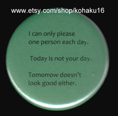 I Am Only One Person Button