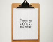 Do What You Love What You Do 8x10 Poster