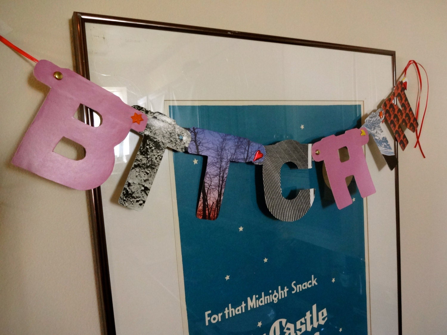 BITCHIN' Decorative Celebration Banner / Recycled Materials