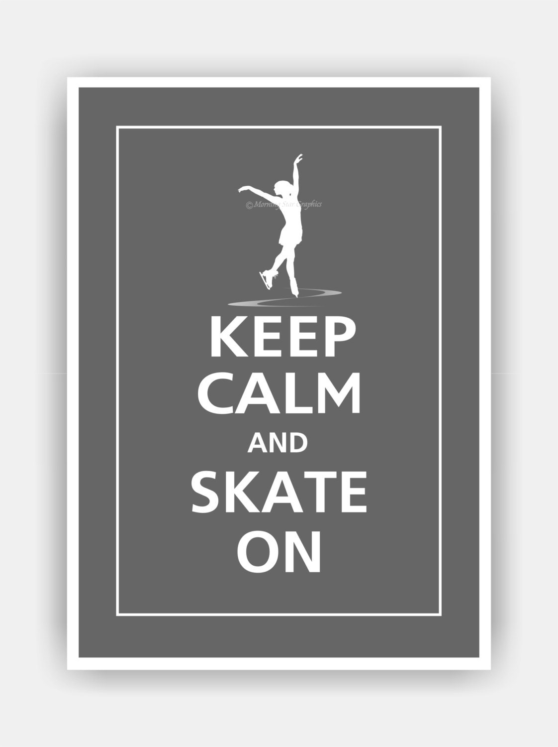 ICE SKATING Keep Calm and SKATE On Print 5x7 (Graphite featured--56 colors to choose from)