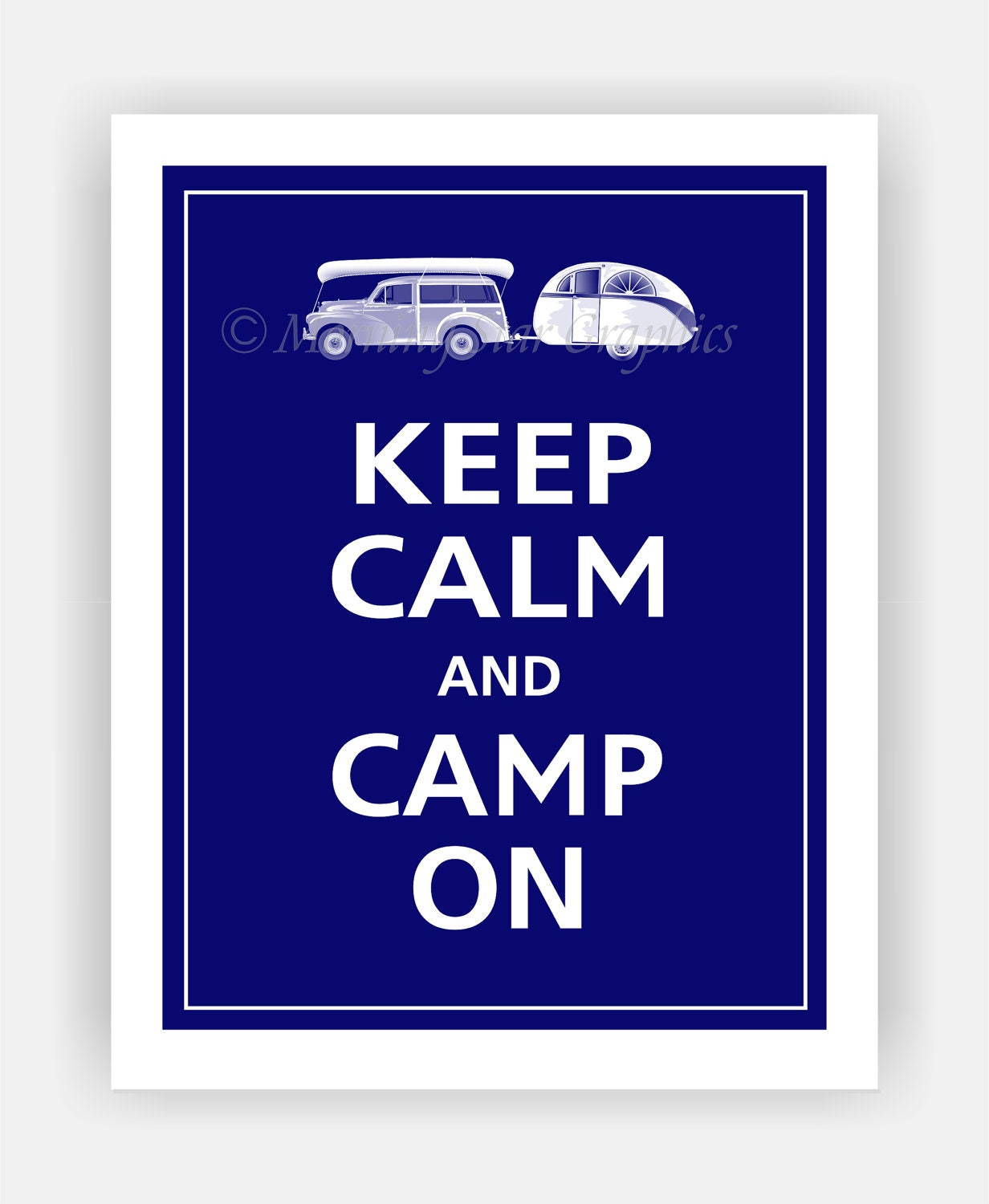 Keep Calm and CAMP ON Poster 11x14 (Deep Navy featured--over 700 colors to choose from)