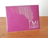 magenta envelope single: TMI too much information