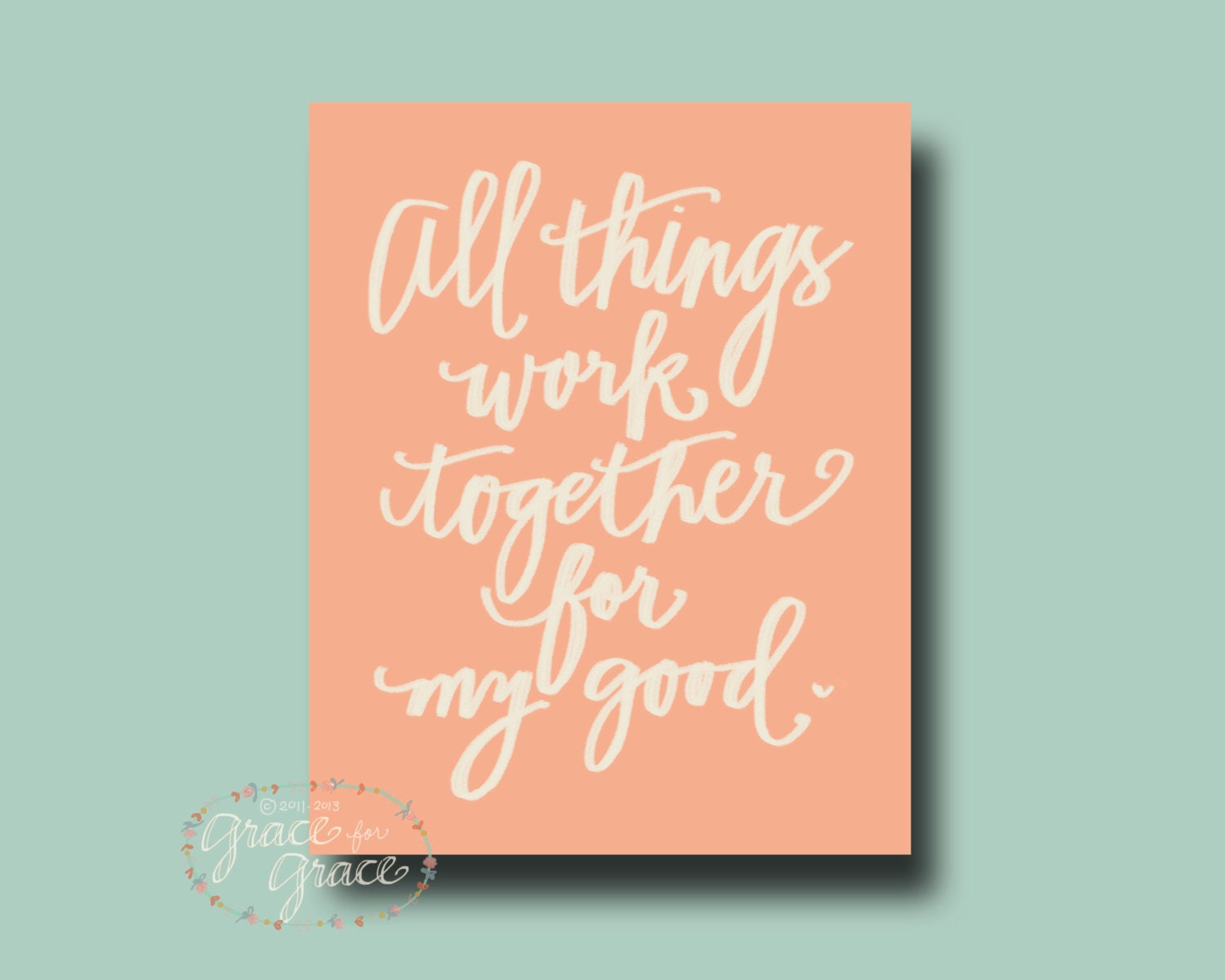 8x10 Fine Art Giclee Print- All Things Work Together- Bible Verse Art - Modern Calligraphy - Coral Pink and White - Encouragement