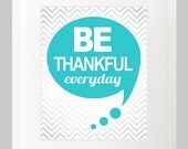 Be Thankful Everyday Wall Art. Gratitude Wall Poster. Be Thankful Wall Print. 8x10 Custom Wall Print Poster