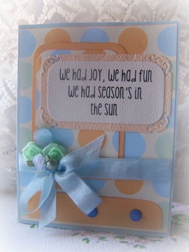 We had joy we had fun, we had season's in the sun - handmade greeting card