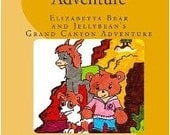 Childrens Book: Jellybean's Mysterious Adventure or Elizabetta Bear and Jellybean's Grand Canyon Adventure by Heli Christensen