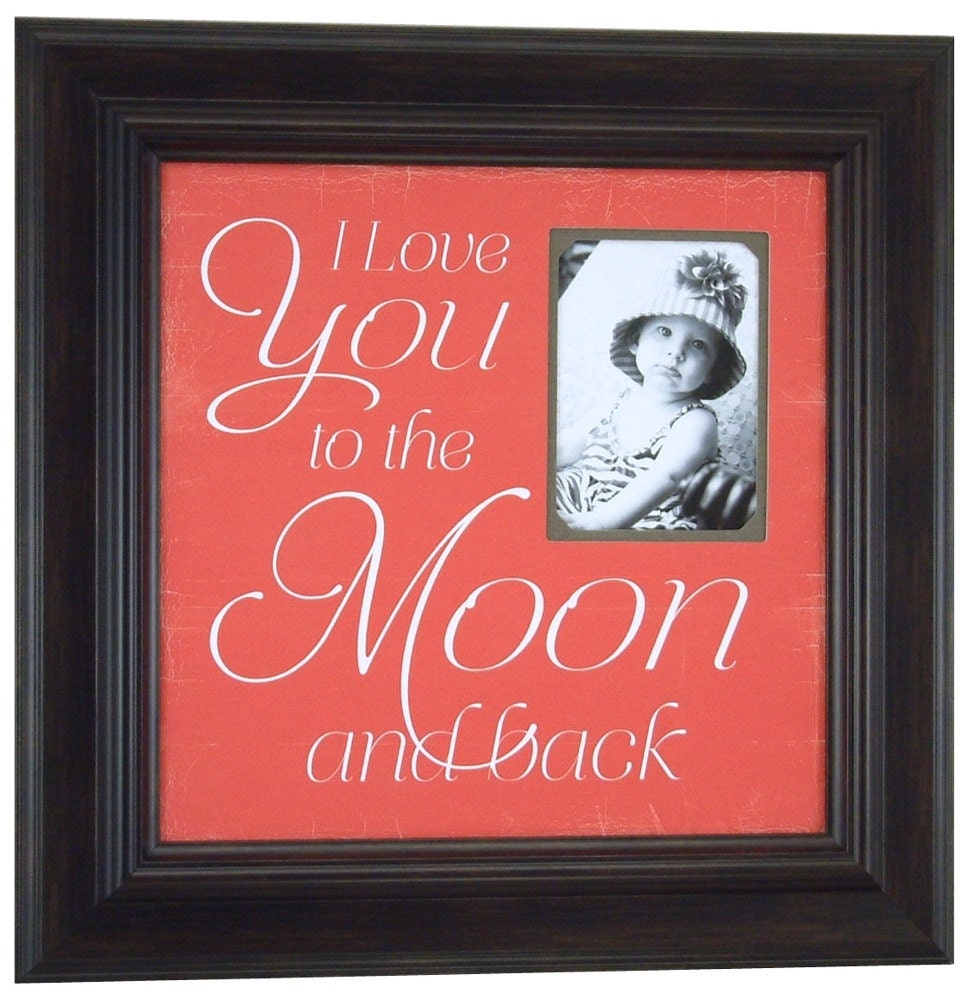 Custom Baby Picture Frame First Birthday Nursery I Love You To The Moon And Back Mother Grandparents Godparents Nana Papa ( 16 X 16 )