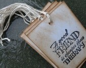 A Good Friend is cheaper than Therapy hand stamped Tags