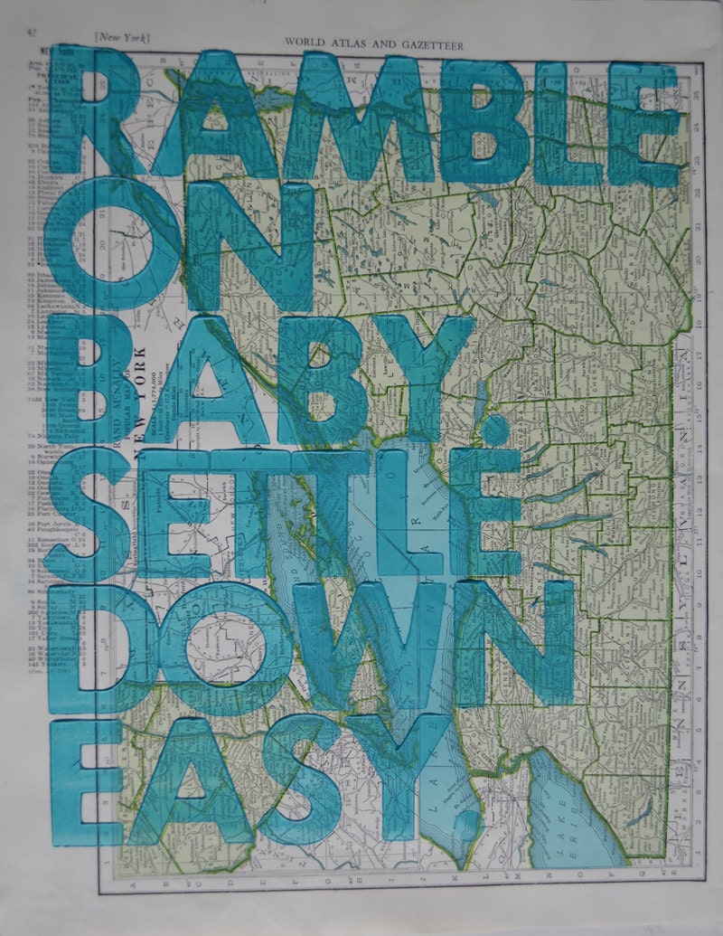 New York State/ Ramble On Baby. Settle Down Easy. / Letterpress Print on Antique Atlas Page