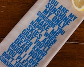 Tea Towel - Hand Printed Organic Flour Sack - You Are My Sunshine (blue)