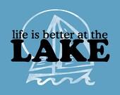 Life Is Better At The Lake - 8x10 Art Word Print