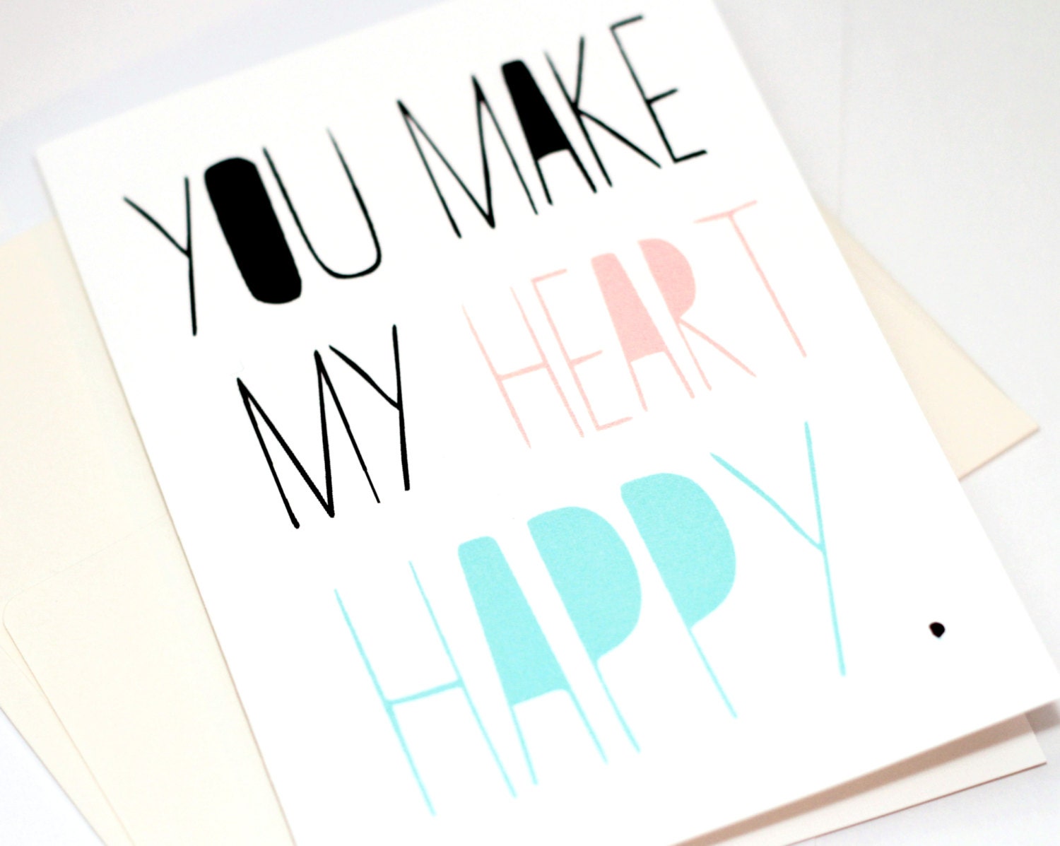 You Make My Heart Happy Love Card - Just Because Card - Anniversary Card - Birthday Card