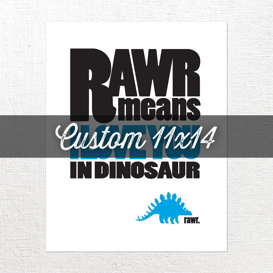 11x14 Custom RAWR Print