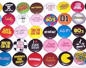 Everything 80's 1 Inch Pin Back Buttons 1" Pins
