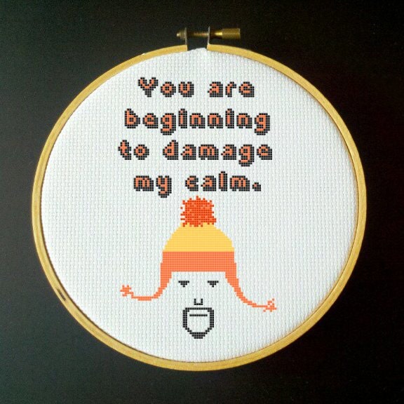 You are Beginning to Damage My Calm Cross Stitch PDF Pattern