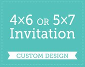 CUSTOM Invitation Design: Printable PDF