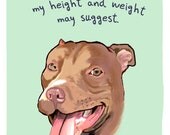 Pit Bull 8x10 Print of Original Painting with phrase