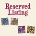 RESERVED LISTING for ANABEL