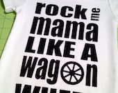 Rock Me Mama Like a Wagon Wheel Onesie - Size 18 months - Ready to Ship