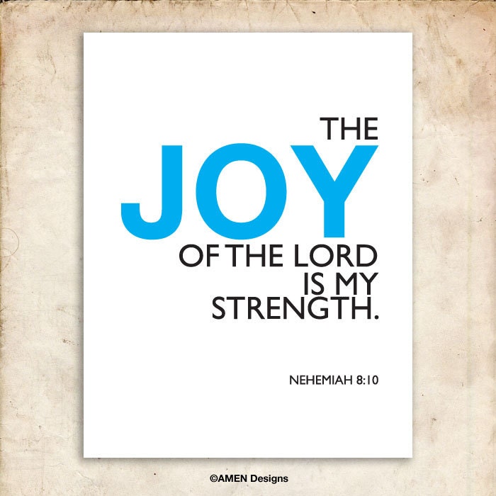 Nehemiah 8:10. Printable Christian Poster. Joy of the Lord is my Strength. 8x10in. Bible Verse.