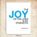 Nehemiah 8:10. Printable Christian Poster. Joy of the Lord is my Strength. 8x10in. Bible Verse.