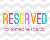 RESERVED for Monica